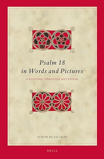 Psalm 18 in Words and Pictures: A Reading Through Metaphor (pdf)